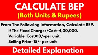 Calculate BreakEvenPoint If Fixed Cost4 Lakhs Variable Cost10Unit Selling Price15UnitCS [upl. by Ahsenahs]