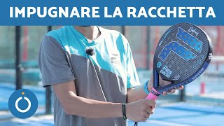 Come IMPUGNARE la RACCHETTA nel PADEL ✋🎾 Padel per PRINCIPIANTI [upl. by Jarnagin245]