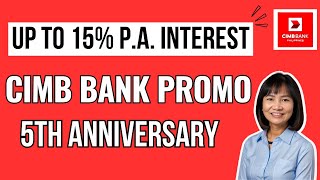 CIMB 5th ANNIVERSARY PROMO EARN Up to 15 PA SAVINGS INTEREST [upl. by Kippy]