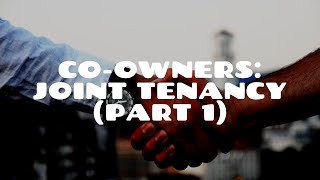 Coownership and Joint Tenancy Part 1  Land Law [upl. by Trembly]