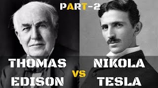 Thomas Edison vs Nikola Tesla Part2 [upl. by Oneg]