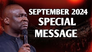 SEPTEMBER 2024 SPECIAL MESSAGE  APOSTLE JOSHUA SELMAN [upl. by Maureene772]