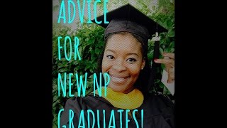 ADVICE FOR NEW NURSE PRACTITIONER GRADUATES [upl. by Lavina520]