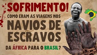 ⛵ NAVIO NEGREIRO como era a viagem dos escravos da África para o Brasil VÍDEO [upl. by Azeel]