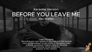 Alex Warren  Before You Leave Me Karaoke Version [upl. by Alesiram]