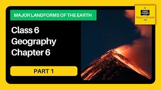 NCERT Class 6 Geography  Chapter 6  Major Landforms of the Earth  Part 1 [upl. by Osmund]