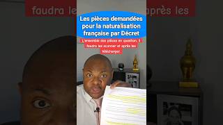 Les documents pour une demande de naturalisation française par Décret [upl. by Lehplar642]