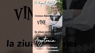 Pe 18 August Cristian Banateanu vine la ziua comunei ArgetoaiaTVF Oltenia  Cu noi e altfel [upl. by Galliett666]