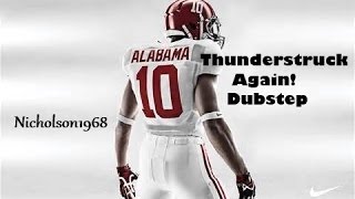 Alabama Football Thunderstruck Again Dubstep mix [upl. by Stiegler]