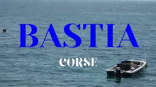 CORSE  BASTIA 2024 [upl. by Ahtiek800]