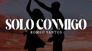 Romeo Santos  Solo Conmigo Video LetraLyrics [upl. by Einnor]