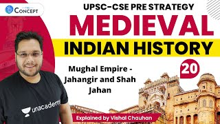 L20 Mughal Empire  Jahangir and Shah Jahan  Medieval History  UPSC CSE  Vishal Chauhan [upl. by Martinsen211]