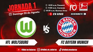 VfL Wolfsburg VS FC Bayern  BUNDESLIGA  Jornada 1 [upl. by Lafleur]