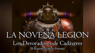 LA NOVENA LEGIÓN quot LOS DEVORADORES DE CADÁVERES quot  ÁNGELES SANGRIENTOS   WARHAMMER 40K [upl. by Goldie]