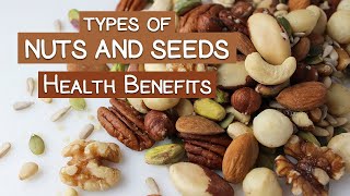 Types of Nuts and Seeds and Their Health Benefits [upl. by Barling]