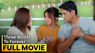 ‘Three Words to Forever’ FULL MOVIE  Kathryn Bernardo Sharon Cuneta [upl. by Adnwahsat142]