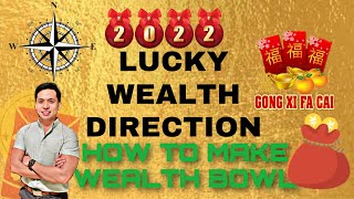 TOP 2 LUCKY WEALTH DIRECTIONS  HOW TO MAKE WEALTH BOWL  2022 FENG SHUI [upl. by Inaniel828]