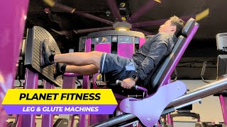 Planet Fitness Leg and Glute Machines UPDATED  HOW TO USE ALL OF THEM [upl. by Ainivad]