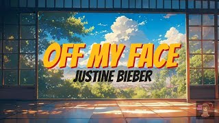 OFF MY FACE Song by Justin Bieber [upl. by Eiuol654]