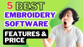 TOP 5 BEST EMBROIDERY SOFTWARE  5 BEST EMBROIDERY DIGITIZING APPLICATIONS  Features amp Prices [upl. by Ancelin348]