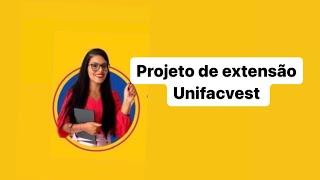 Unifacvest projeto de extensão [upl. by Romeon50]