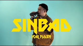 SINBAD  ICAL MOSH [upl. by Jankell917]