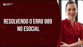 Resolvendo o erro 989 no eSocial [upl. by Croydon737]