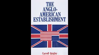 The AngloAmerican Establishment by C Quigley  Introduction [upl. by Lopes]