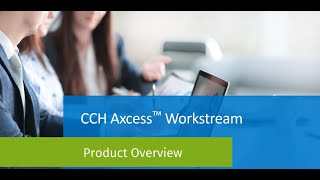 CCH Axcess™ Workstream Video Overview [upl. by Jumbala]