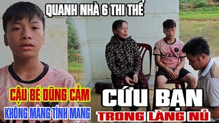 CẬU BÉ DỦNG CẢM vớt 6 xác cứu bạn trong làng nủ [upl. by Atarman944]