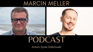 Marcin Meller  odc 32 Antoni SyrekDąbrowski PODCAST [upl. by Avalsorim209]