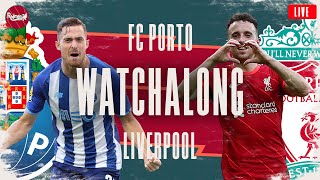 PORTO v LIVERPOOL  WATCHALONG LIVE FANZONE COMMENTARY [upl. by Nahsad]