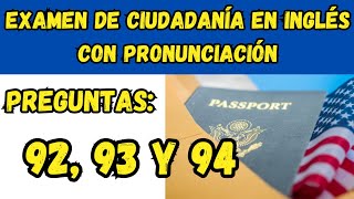 PREGUNTAS 92 93 y 94 DEL EXAMEN DE CIUDADANÍA AMERICANA CON SIGNIFICADO Y PRONUNCIACIÓN EN INGLES [upl. by Yorke]