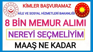 8 BİN MEMUR ALIMI✅AİLE VE SOSYAL HİZMETLER BAKANLIĞI LİSEÖNLİSANSLİSANS DOĞRU TERCİH NASIL OLMALI [upl. by Sihunn]