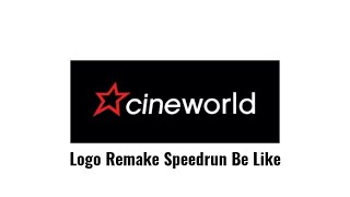 Cineworld Logo Remake Speedrun Be Like [upl. by Maiga]