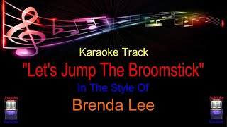 quotLets Jump The Broomstickquot  Karaoke Track  In The Style Of  Brenda Lee [upl. by Bierman]