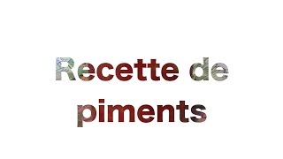 Recette de piment la pâte maison [upl. by Atterrol]