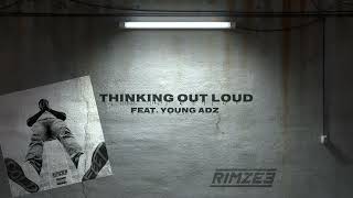 Rimzee  Thinking Out Loud ft Young Adz DBE Official Lyric Video [upl. by Akirej]