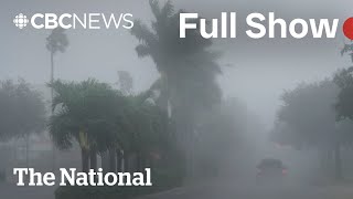 CBC News The National  Monster Hurricane Milton hits Florida [upl. by Tnecniv74]