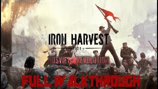 Iron Harvest Rusviet Revolution Campaign Full Walkthrough [upl. by Malan850]