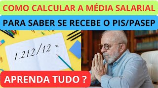 COMO CALCULAR A MÉDIA MENSAL PARA RECEBER O PISPASEP  Valor No Ano Base Inferior À 2 Salários  E [upl. by Thurber]