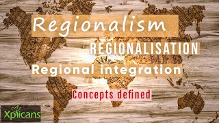 Regionalism vs regionalisation concepts defined [upl. by Yerocaj849]