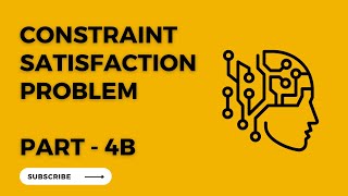 Constraint Satisfaction Problem Part 4b  AI Lecture [upl. by Linsk]