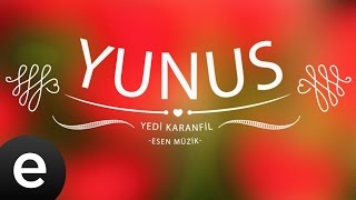 Yunus Yedi Karanfil  Esen Müzik [upl. by Sitnerp]