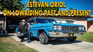 Exploring the Timeless Elegance of Lowriding with Estevan Oriol Past amp Present Chronicles Unveiled [upl. by Taimi]