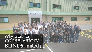 Why Work for Conservatory Blinds Limited [upl. by Tegdirb]