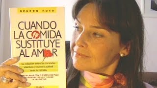 quotCuando la comida sustituye al amorquot Libro para comedores compulsivos de Geneen Rooth en español [upl. by Mcgannon]