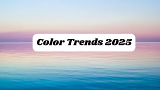 Color Trends 2025 Exploring the Future Palette [upl. by Spain]