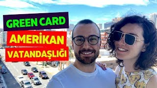 Green Card Alıp Amerikan Vatandaşlığına Başvurmak  Amerikada Yaşam  2019 [upl. by Sontag]