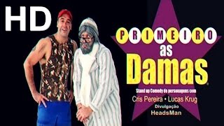 Humor Primeiro as Damas Completo  HD [upl. by Levin203]